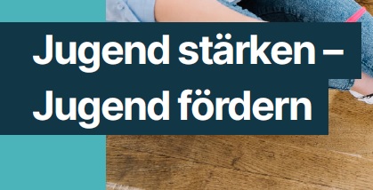 Jugend strken - Jugend frdern