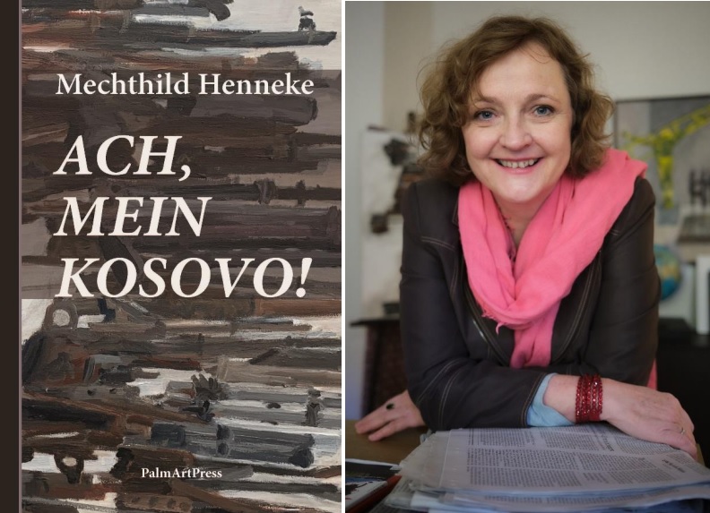 Mechthild Henneke liest aus ihrem Roman „Ach, mein Kosovo“. Bild: (l.) Frontcover (PalmArtPress), (r.) Lars Riemann